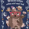 10 kleine uiltjes willen niet naar bed