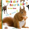 Welk dier hoor ik hier? In het bos